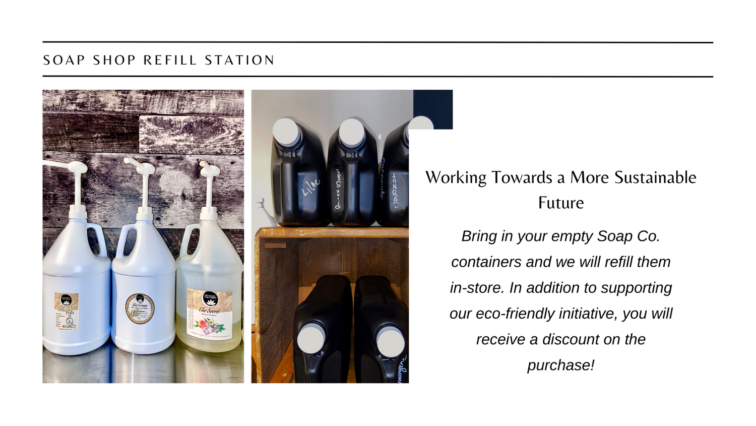 Soap co. is working towards a more sustainable future. Pictured we have our refill stations